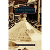 Aurora Farmers Fair: 100 Years - Hardcover
