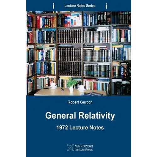 General Relativity: 1972 Lecture Notes - Paperback
