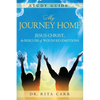 My Journey Home Study Guide: Jesus Christ, the Rescuer of Wounded Emotions - Paperback