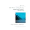 The Three Gorges Dam's Impact on Peasant Livelihood: China's Project on the Yangtze River - Paperback