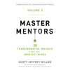Master Mentors Volume 2: 30 Transformative Insights from Our Greatest Minds 2 - Paperback