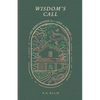 Wisdom's Call: 100 Meditations for a Life in Christ - Hardcover