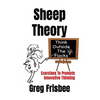 Sheep Theory - Think Outside The Flocks: Exercises to Promote Innovative Thinking - Paperback
