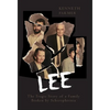 Lee: The Tragic Story of a Family Broken by Schizophrenia - Hardcover