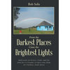 From the Darkest Places Come the Brightest Lights: Reflections on Service, Faith, and Life from the Co-Founder of Open Arms Home for Children, South A - Hardcover