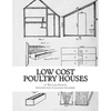 Low Cost Poultry Houses: Plans and Specifications for Poultry Coops - Paperback