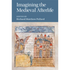 Imagining the Medieval Afterlife - Paperback