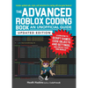 The Advanced Roblox Coding Book: An Unofficial Guide, Updated Edition: Learn How to Script Games, Code Objects and Settings, and Create Your Own World - Paperback