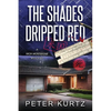 The Shades Dripped Red: A Nick Montaigne Mystery - Paperback