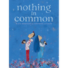 Nothing in Common - Hardcover