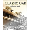 Classic Car Coloring Book: Sketch Coloring Book - Paperback