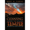 Cleansing the Temple: Restoring the Glory of the Lord - Paperback