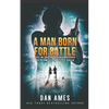 A Man Born For Battle - Paperback