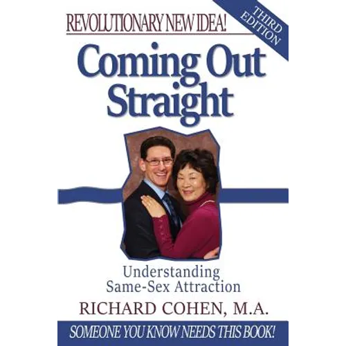 Coming Out Straight: Understanding Same-Sex Attraction - Paperback