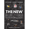 The New Builders: Face to Face with the True Future of Business - Hardcover