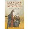Lessons from the Apostles: How God Uses All Types of People to Change the World - Hardcover