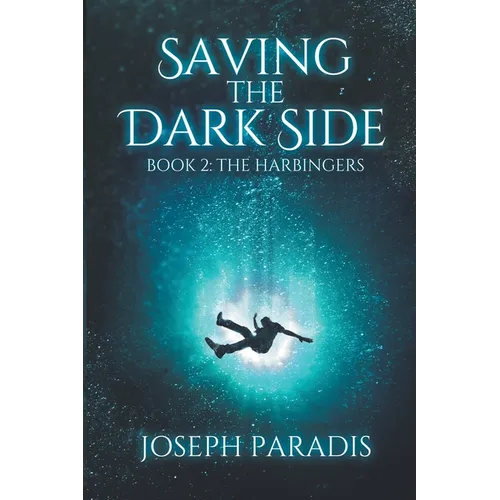 Saving The Dark Side Book 2: The Harbingers - Paperback