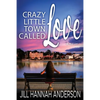 Crazy Little Town Called Love - Paperback