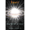 Dawn: the Birth of Evil - Paperback