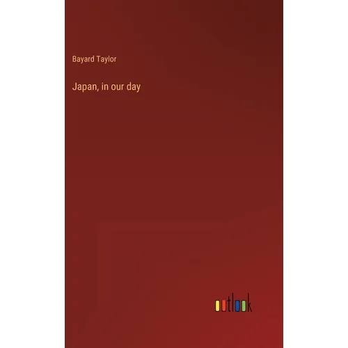 Japan, in our day - Hardcover