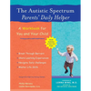 The Autistic Spectrum Parents' Daily Helper: A Workbook for You and Your Child - Paperback