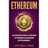 Ethereum: The Definitive Guide to Investing in Ethereum & Blockchain Cryptocurrency: Includes Blueprint Fintech Contracts - Paperback
