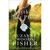 Anything but Plain - Hardcover