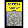 The Hoax That is Still Alive Today: The Protocols of the Elders of Zion - Paperback