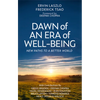 Dawn of an Era of Wellbeing: New Paths to a Better World - Paperback
