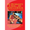 My Husband's A Dog... My Wife's A Bitch - Paperback