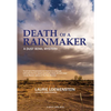 Death of a Rainmaker: A Dust Bowl Mystery - Paperback
