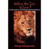 Waking the Lion: A Study Guide To: The Writings of Nichiren Daishonin - Paperback