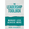 The Leadership Toolbox: Manage Less Achieve More - Paperback