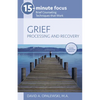 15-Minute Focus: Grief: Processing and Recovery: Brief Counseling Techniques That Work - Paperback