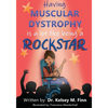 Having Muscular Dystrophy is A Lot Like Being A Rockstar - Paperback