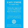 Easy Emdr for Adults Only: Emdr the No. 1 Clinically Approved Anxiety Therapy and Trauma Treatment - In Just 4 Easy Steps Now Available for Home Use - Paperback