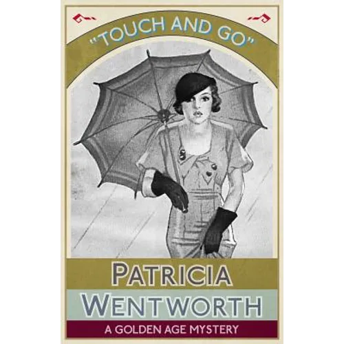 Touch and Go: A Golden Age Mystery - Paperback