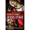 Converting Christians to the Jesus Ethic - Hardcover