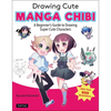 Drawing Cute Manga Chibi: A Beginner's Guide to Drawing Super Cute Characters - Paperback