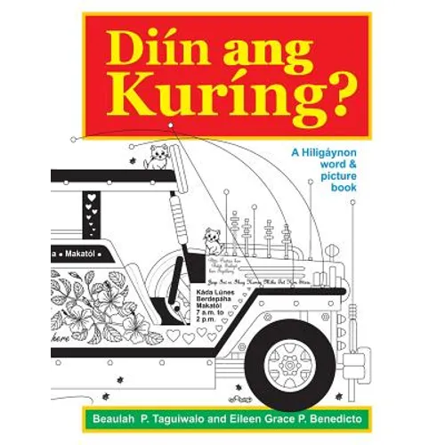 Diin ang Kuring: A Hiligaynon word & picture book - Paperback