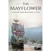 Mayflower: A History From Beginning to End (Booklet) - Paperback