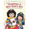 Tomorrow Is New Year's Day: Seollal, a Korean Celebration of the Lunar New Year - Hardcover