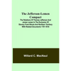 The Jefferson-Lemen Compact; The Relations of Thomas Jefferson and James Lemen in the Exclusion of Slavery from Illinois and Northern Territory with R - Paperback