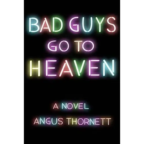 Bad Guys Go To Heaven - Paperback