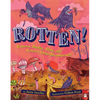 Rotten!: Vultures, Beetles, Slime, and Nature's Other Decomposers - Paperback