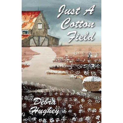 Just a Cotton Field - Paperback
