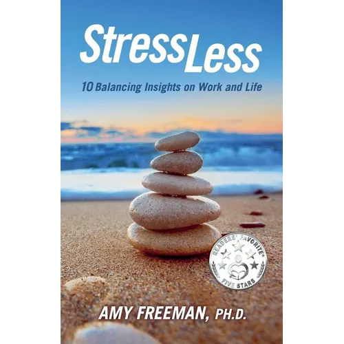Stress Less: 10 Balancing Insights on Work and Life - Paperback