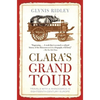 Clara's Grand Tour: Travels with a Rhinoceros in Eighteenth-Century Europe - Paperback