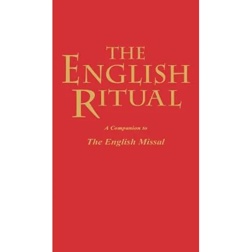 The English Ritual: A Companion to the English Missal - Hardcover
