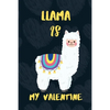 LLAMA is my Valentine: A perfect Valentine's Day Gift for llama lovers. - Paperback